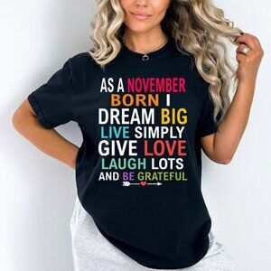 As A November Born I Dream Big Live Simply Birthday T-Shirt